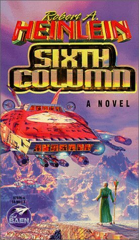 Sixth Column (1999) by Robert A. Heinlein