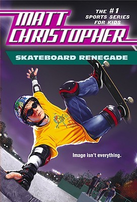 Skateboard Renegade (2000) by Matt Christopher