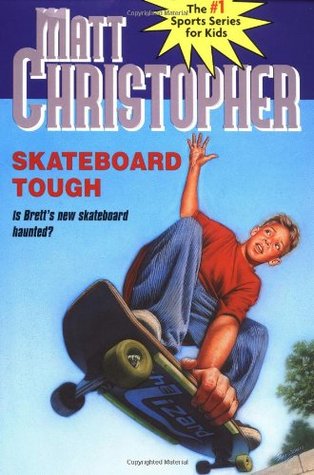 Skateboard Tough (1994) by Matt Christopher