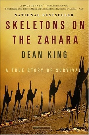 Skeletons on the Zahara: A True Story of Survival (2005) by Dean King