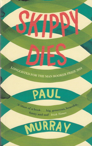 Skippy Dies (2010) by Paul Murray