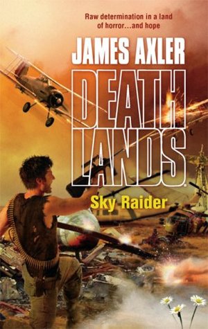 Sky Raider (2007) by James Axler