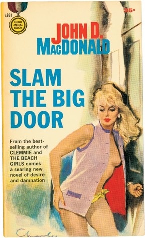 Slam the Big Door (1960) by John D. MacDonald