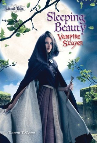 Sleeping Beauty: Vampire Slayer (2011) by Maureen McGowan