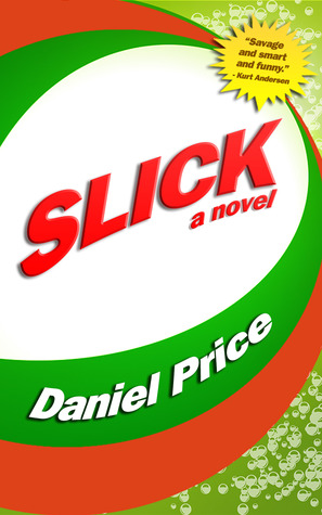 Slick (2013) by Daniel Price