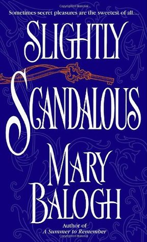 Slightly Scandalous (2011) by Mary Balogh