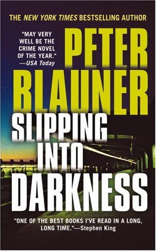 Slipping Into Darkness (2007) by Peter Blauner