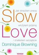 Slow love-jak straciłam pracę, włożyłam piżamę i znalazłam szczęście (2011)