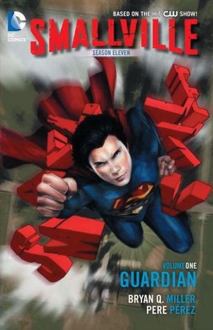 Smallville Season 11, Volume 1: Guardian (2013)