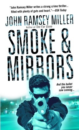 Smoke & Mirrors (2008) by John Ramsey Miller