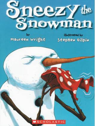 Sneezy the Snowman (2010) by Maureen Wright