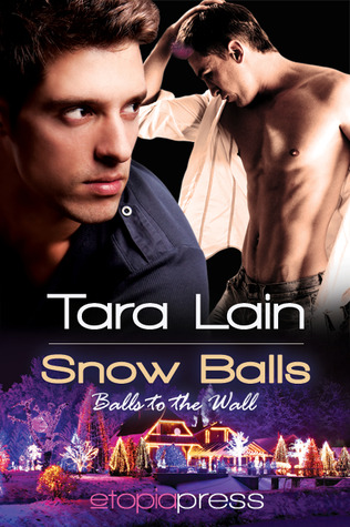Snow Balls (2012) by Tara Lain