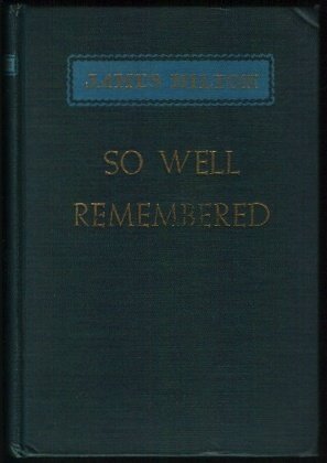 So Well Remembered (1945) by James Hilton