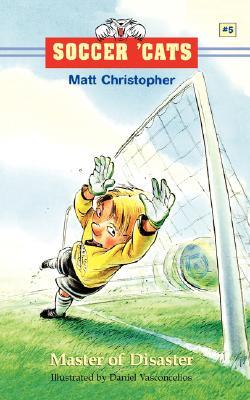 Soccer 'Cats #5: Master of Disaster (2003) by Matt Christopher