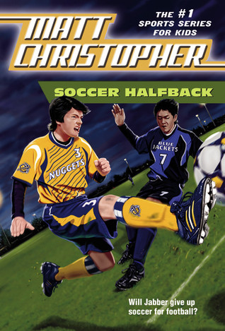 Soccer Halfback (1985) by Matt Christopher