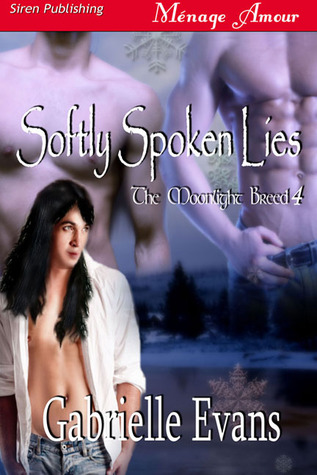 Softly Spoken Lies (2011) by Gabrielle Evans