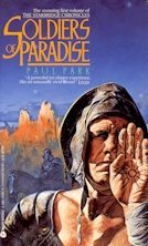 Soldiers of Paradise (1990) by Paul Park