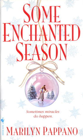 Some Enchanted Season (1998) by Marilyn Pappano