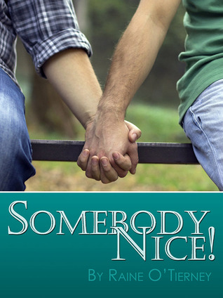 Somebody Nice! (2014) by Raine O'Tierney