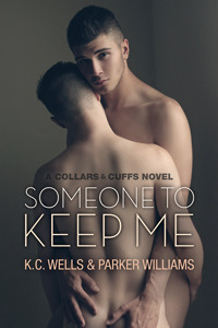 Someone To Keep Me (2014) by K.C. Wells