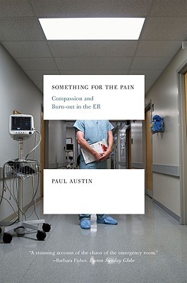 Something for the Pain: Compassion and Burnout in the ER (2009)