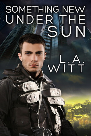 Something New Under the Sun (2013) by L.A. Witt