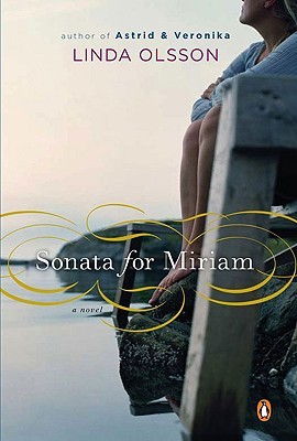 Sonata for Miriam (2008) by Linda Olsson