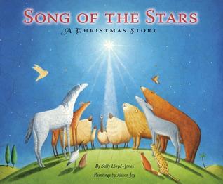 Song of the Stars: A Christmas Story (2011) by Sally Lloyd-Jones