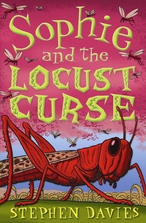 Sophie and the Locust Curse (2007) by Stephen     Davies