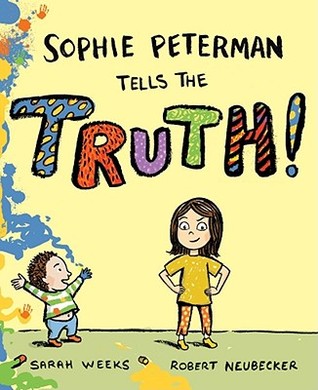 Sophie Peterman Tells the Truth! (2009) by Sarah Weeks