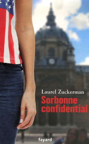 Sorbonne Confidential (2007) by Laurel Zuckerman