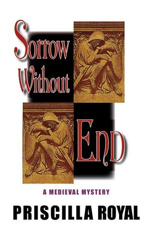 Sorrow Without End (2007) by Priscilla Royal