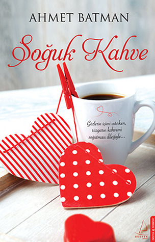 Soğuk Kahve (2013) by Ahmet Batman