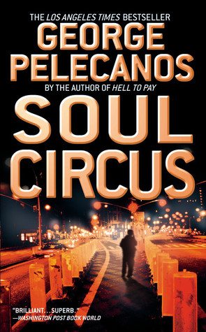 Soul Circus (2004) by George Pelecanos