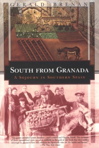 South from Granada: A Sojourn in Southern Spain (1998) by Gerald Brenan