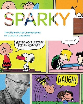 Sparky: The Life and Art of Charles Schulz (2010) by Beverly Gherman