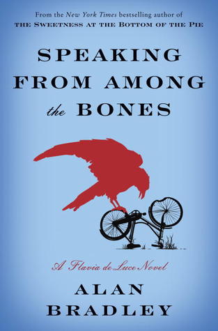 Speaking from Among the Bones (2012) by Alan Bradley