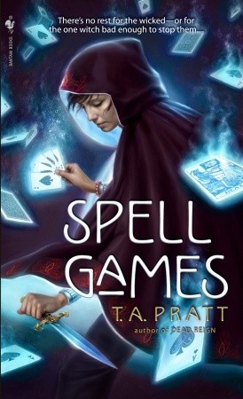 Spell Games (2009) by T.A. Pratt