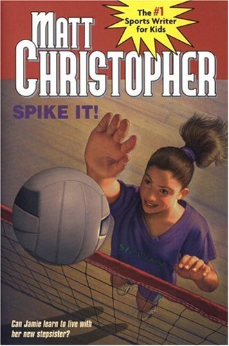Spike It! (2009) by Matt Christopher