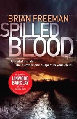 Spilled Blood. Brian Freeman (2012) by Brian Freeman