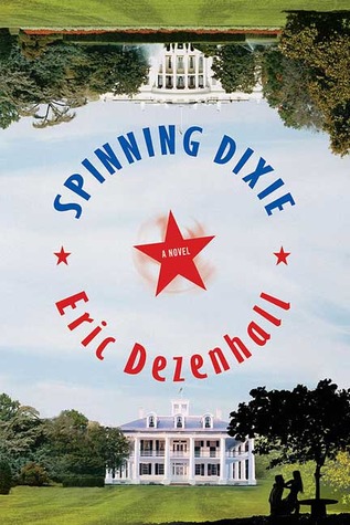 Spinning Dixie (2006) by Eric Dezenhall