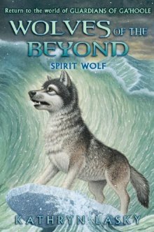 Spirit Wolf (2012) by Kathryn Lasky