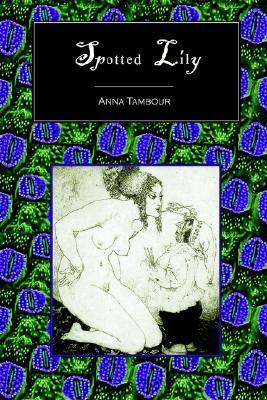 Spotted Lily (2005) by Anna Tambour