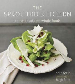 Sprouted Kitchen: A Tastier Take on Whole Foods (2014)