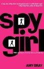 Spygirl: True Adventures from My Life as a Private Eye (2009) by Amy Gray