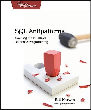 SQL Antipatterns (2010) by Bill Karwin