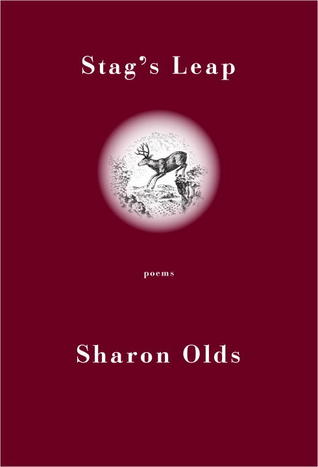 Stag's Leap: Poems (2012) by Sharon Olds