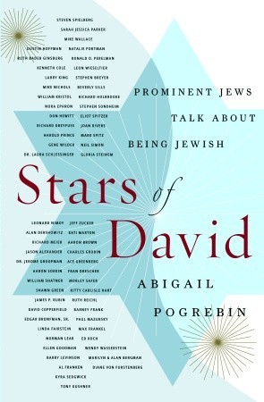Stars of David: Prominent Jews Talk about Being Jewish (2005) by Abigail Pogrebin
