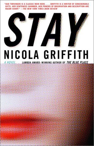 Stay (2003) by Nicola Griffith