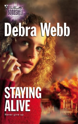 Staying Alive (2007) by Debra Webb